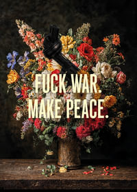 Non-Violence Fuck War Make Peace-3