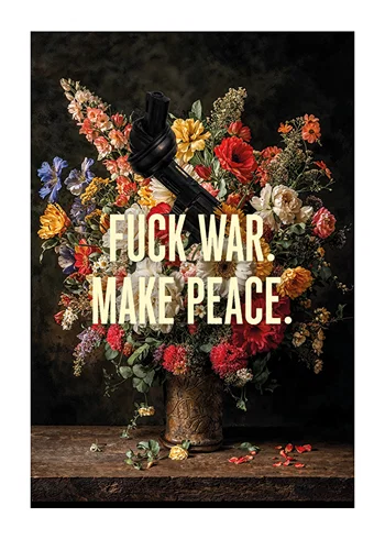Poster Fuck War Make Peace