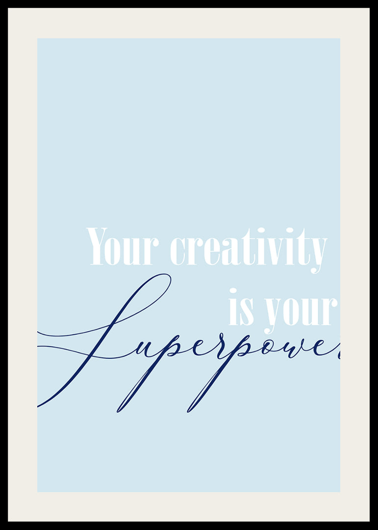 Kreativitet är din superkraft i denna inspirerande poster.-12