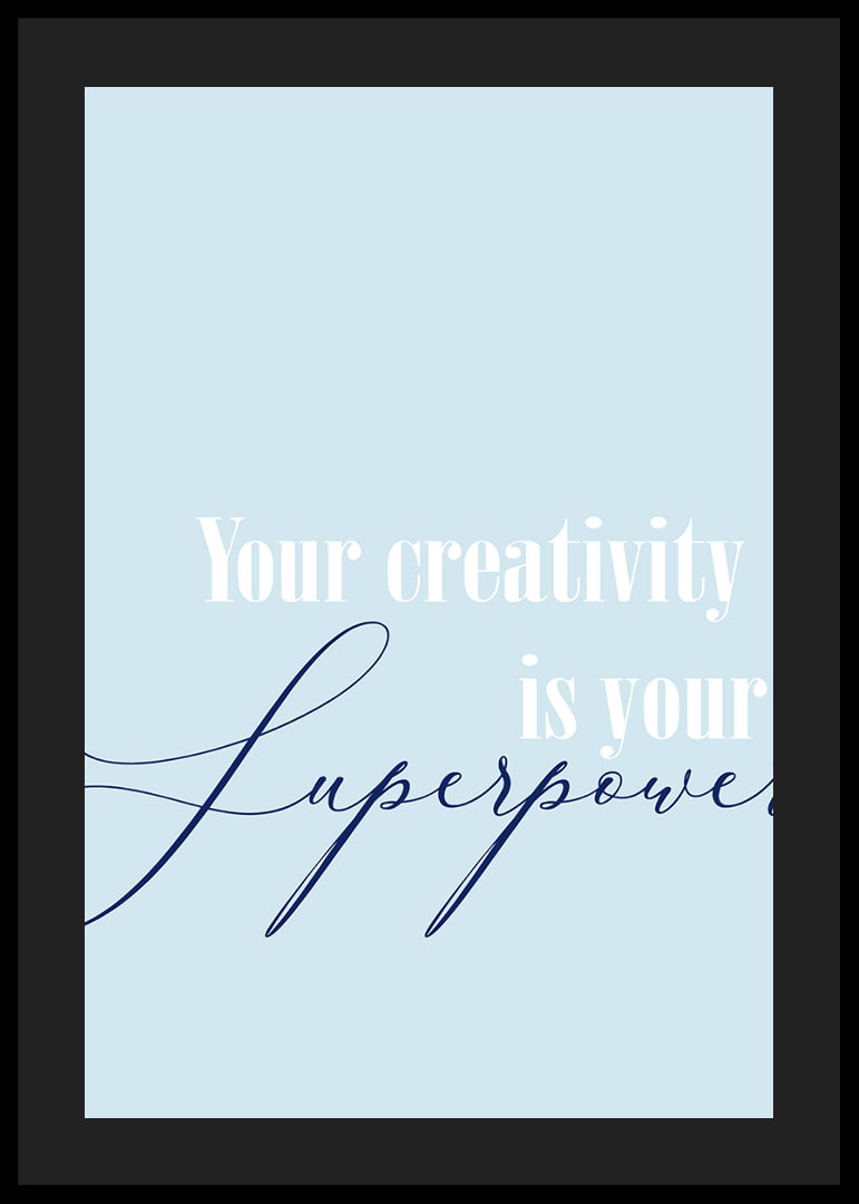 Kreativitet är din superkraft i denna inspirerande poster.-12