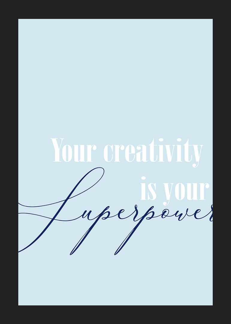 Creativity is your superpower in this inspiring poster.-12