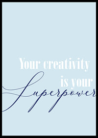Kreativitet är din superkraft i denna inspirerande poster.-6