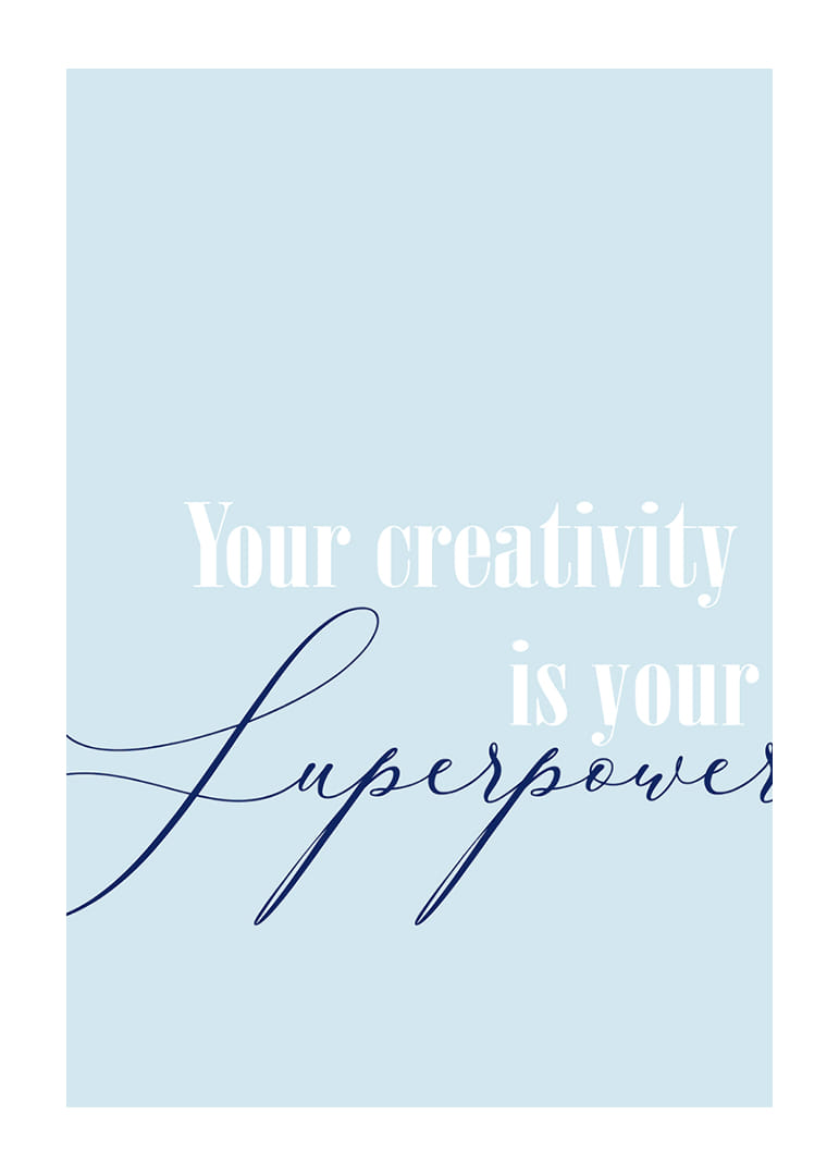 Kreativitet är din superkraft i denna inspirerande poster.-12