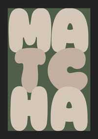 Tyylikäs juliste, jossa on maanläheisissä väreissä sana 'MATCHA'.-5