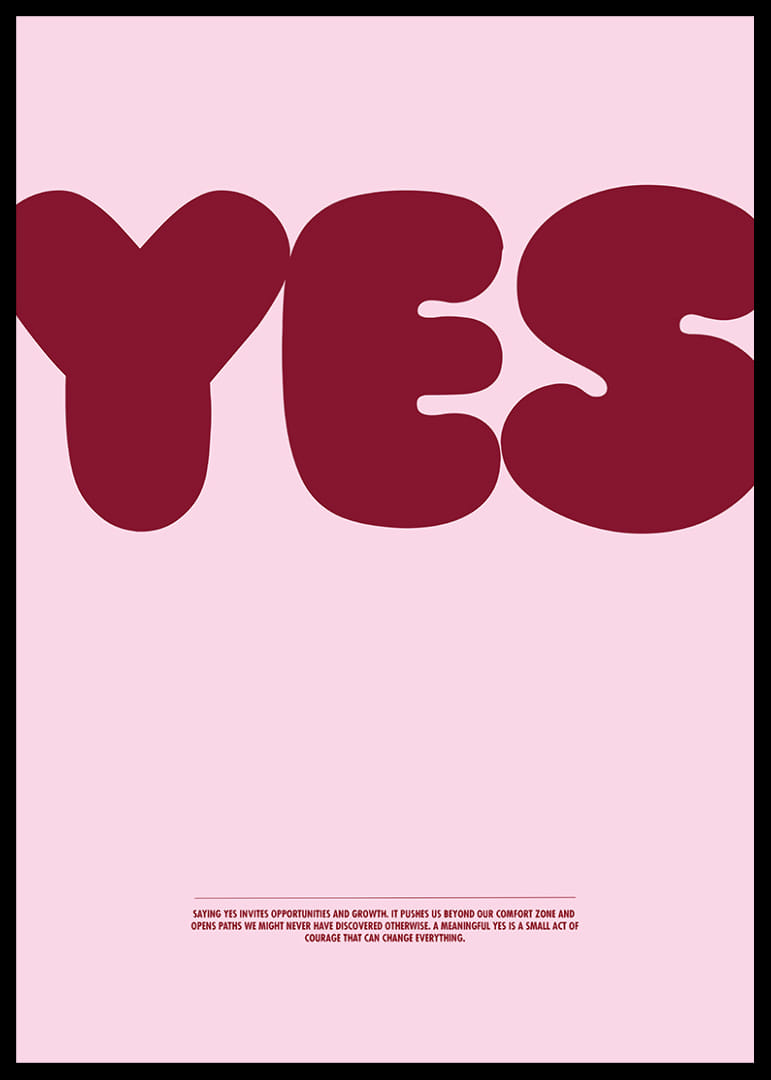 O grande "SIM" no cartaz inspira coragem e abre portas a novas possibilidades.-12