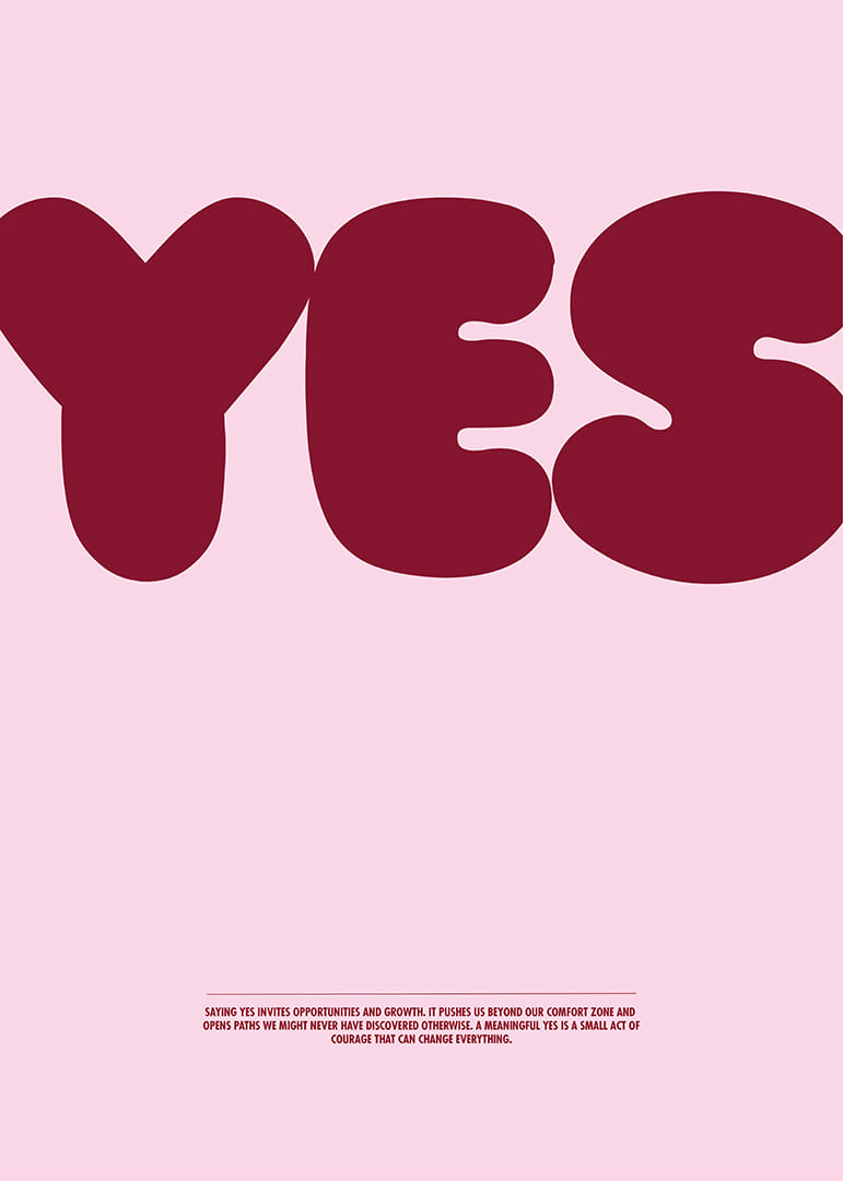 O grande "SIM" no cartaz inspira coragem e abre portas a novas possibilidades.-12