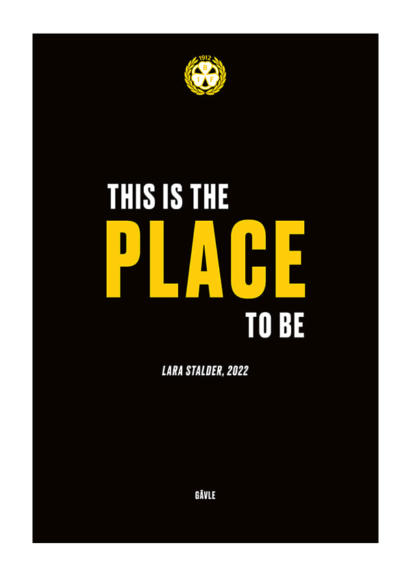 Poster This Is The Place To Be Brynäs