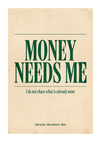 Plakāts Money Needs Me