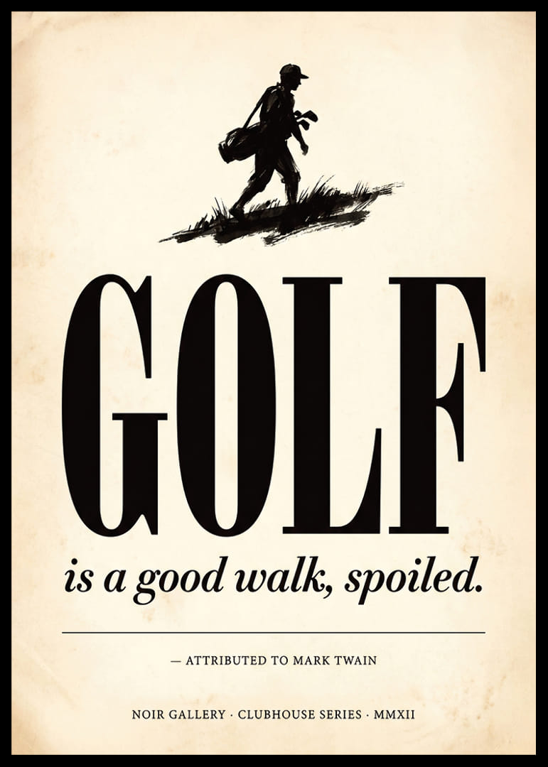 Elegant poster with classic golf vibes and humorous quote.-12
