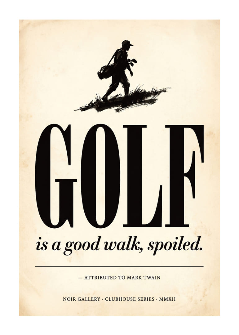 Elegant poster with classic golf vibes and humorous quote.-12