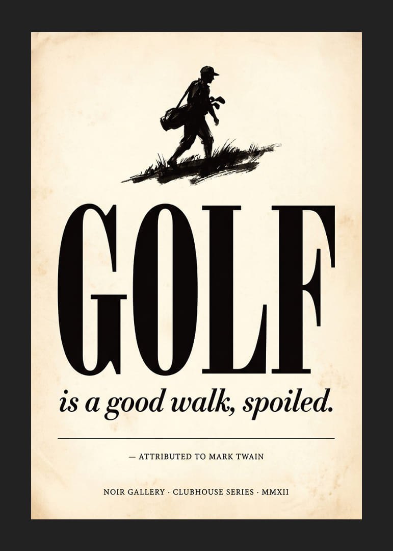 Elegant poster with classic golf vibes and humorous quote.-12