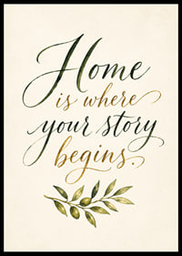 An elegant poster with a reassuring message about home.-6