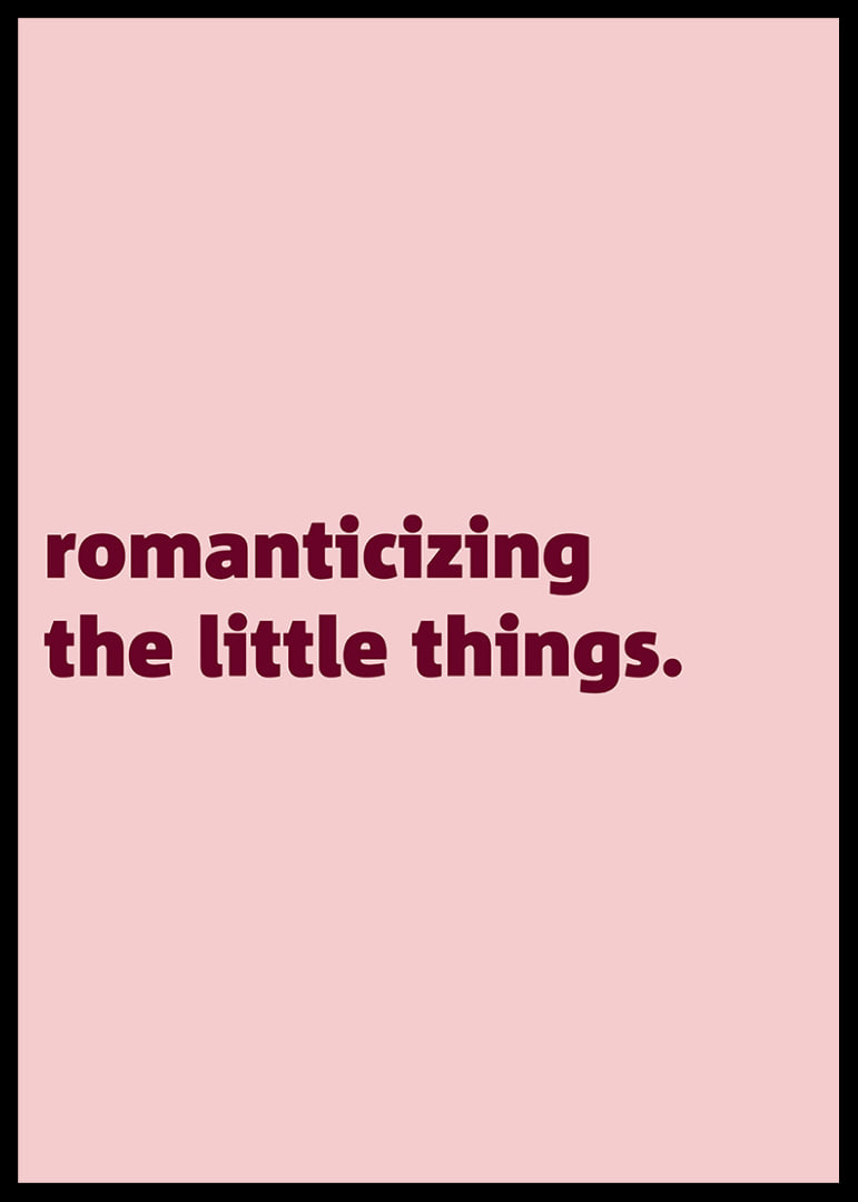 Pink typography posters with a warm reminder to appreciate the little moments of everyday life.-12
