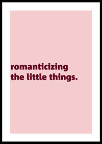 Pink typography posters with a warm reminder to appreciate the little moments of everyday life.-0