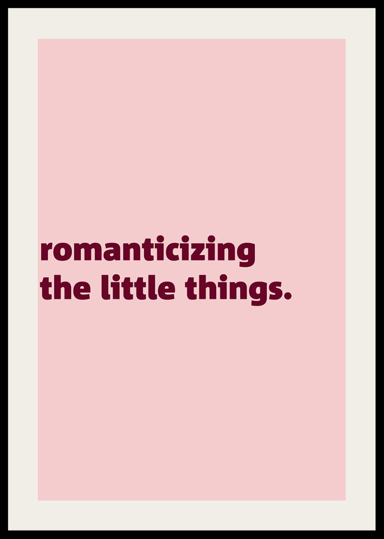 Pink typography posters with a warm reminder to appreciate the little moments of everyday life.-12