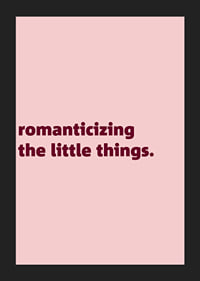 Pink typography posters with a warm reminder to appreciate the little moments of everyday life.-5