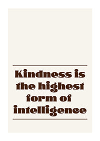 Typographic poster with a warm message of kindness and intelligence.-1
