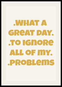 Playful typography poster in warm yellow with a humorous message.-2