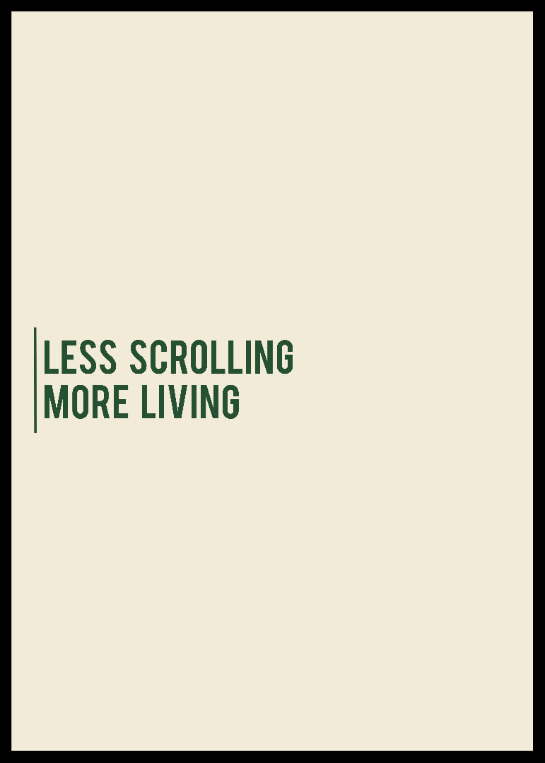 Minimalist typography poster with a calm message about more presence in everyday life.-12