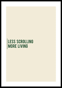 Minimalist typography poster with a calm message about more presence in everyday life.-0