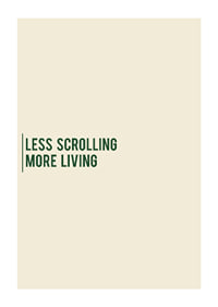 Minimalist typography poster with a calm message about more presence in everyday life.-1