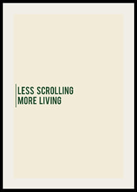 Minimalist typography poster with a calm message about more presence in everyday life.-2