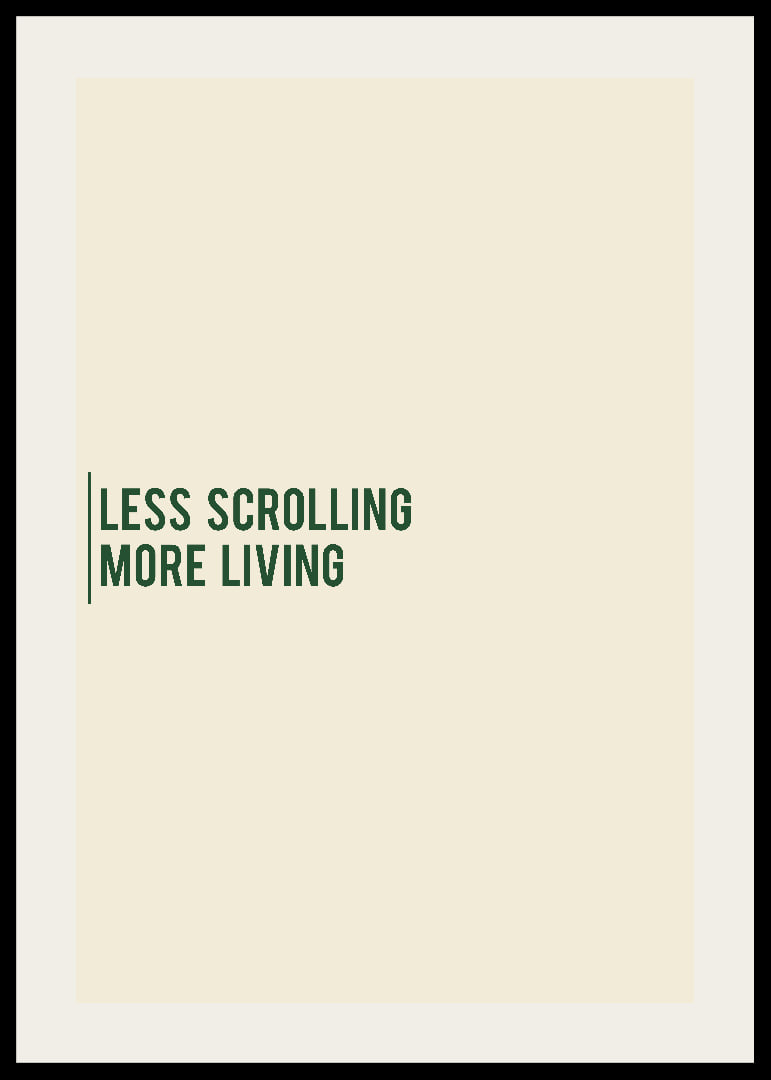 Minimalist typography poster with a calm message about more presence in everyday life.-12