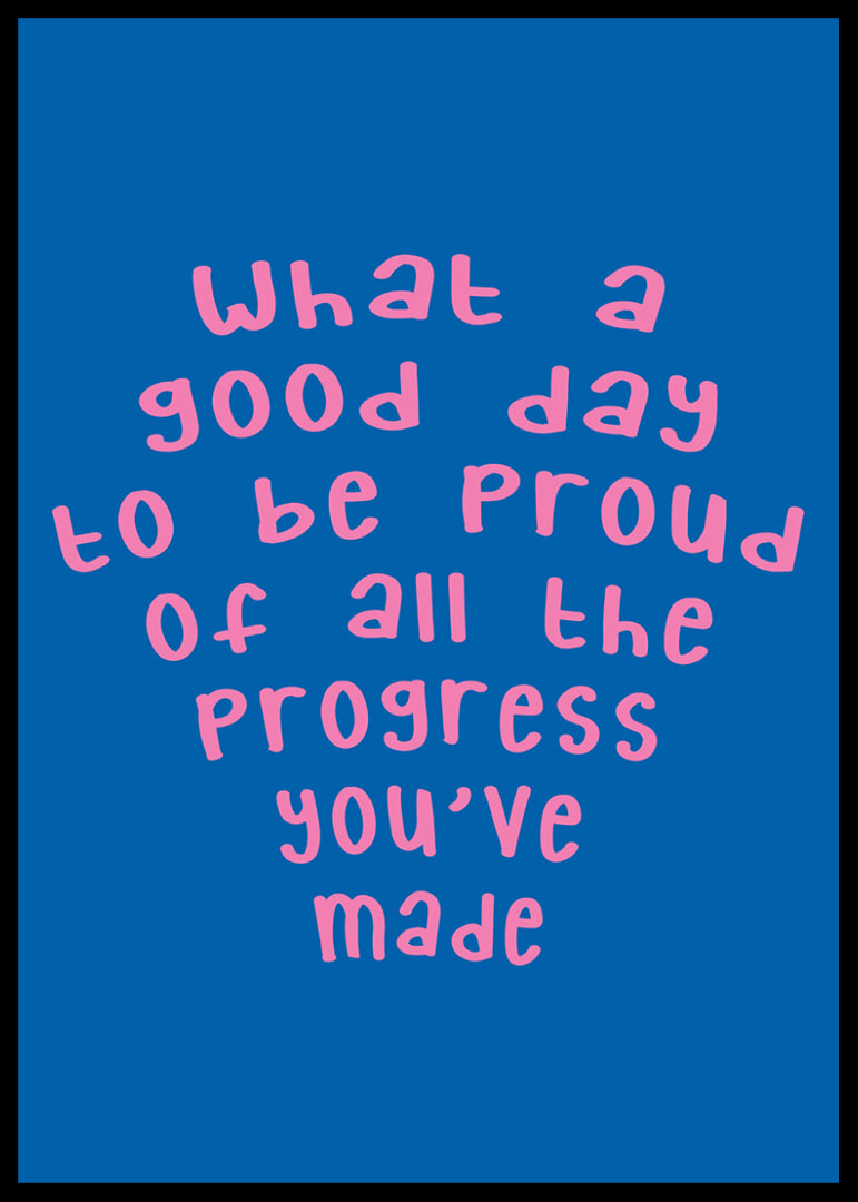 Playful typography poster in pink and blue celebrating your progress.-12
