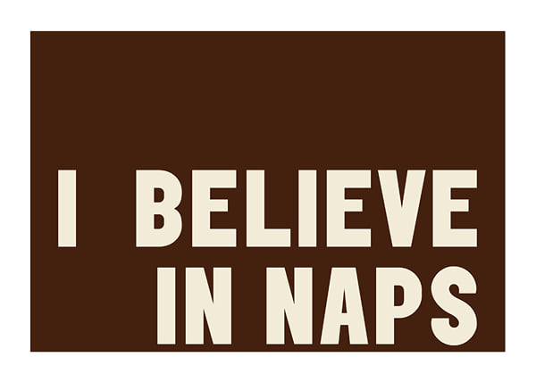 Affiche Believe In Naps No2