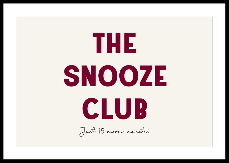 Typographic poster with a humorous tribute to the snooze button.-12