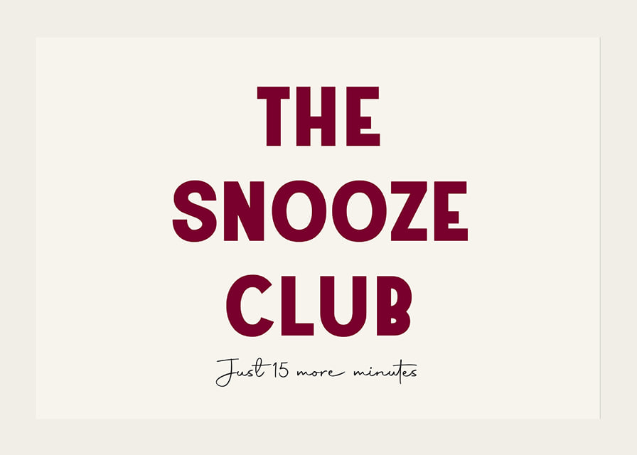 Typographic poster with a humorous tribute to the snooze button.-12
