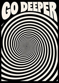 Graphic black and white spiral with the words GO DEEPER in a hypnotic and bold style.-1