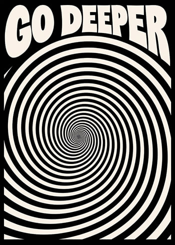 Affiche Go Deeper Spiral