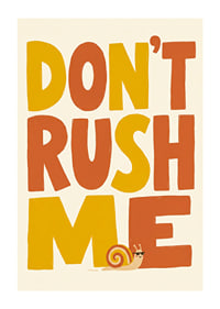 Speelse typografische poster met een slak en de boodschap om het rustig aan te doen.-1