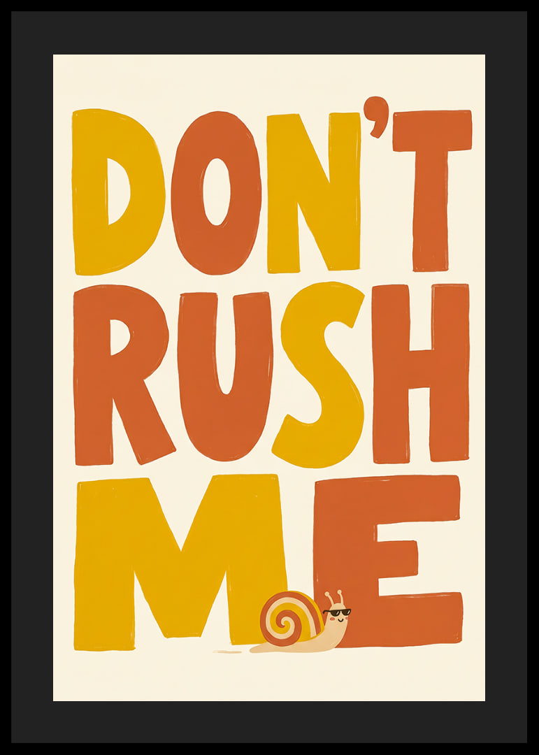 Speelse typografische poster met een slak en de boodschap om het rustig aan te doen.-12