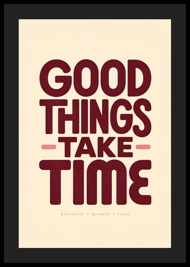 Typografische poster met een warme boodschap over geduld, ontwikkeling en vertrouwen.-12