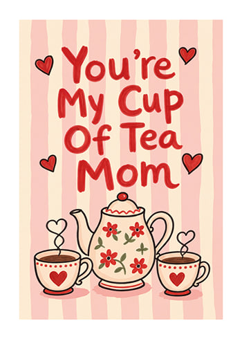 Plakāts Tea Love For Mom