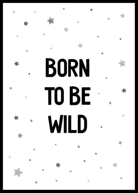 Black text Born To Be Wild with small stars on white background-12