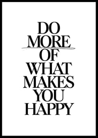 Stylish black text with the quote Do more of what makes you happy-0