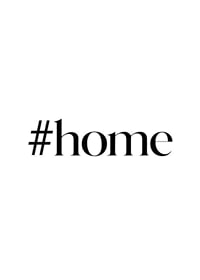 Black text with the word #home in stylish serif against a white background-1