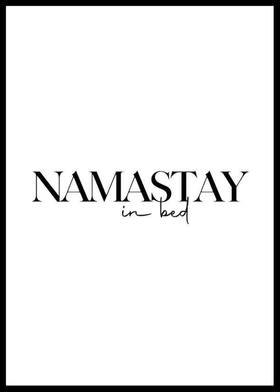 Black text with the pun 'Namastay in bed' on a white background-12