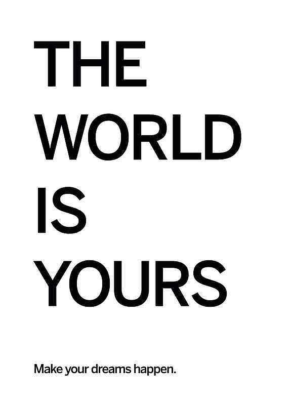 Plagát World Is Yours
