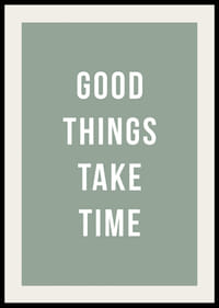 Weißer Text mit dem Zitat „Gute Dinge brauchen Zeit“ auf grünem Hintergrund-2