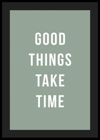 Weißer Text mit dem Zitat „Gute Dinge brauchen Zeit“ auf grünem Hintergrund-4