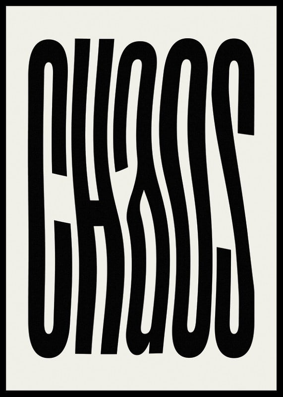 Graphic text illustration with the word CHAOS in black against beige-12