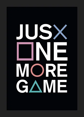 Poster Just One More Game