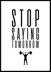 Stop Saying Tomorrow-0