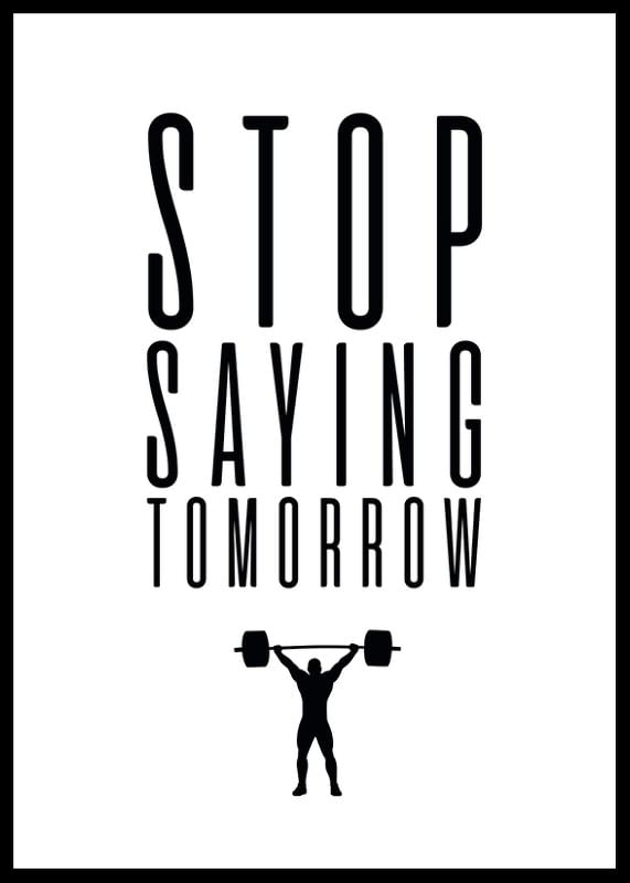 Stop Saying Tomorrow-12