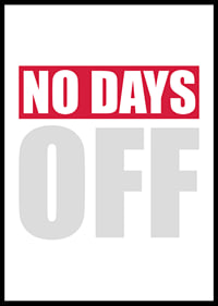 Graphic text with NO DAYS in red and OFF in light gray-0