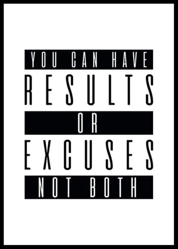 Poster Results Or Excuses